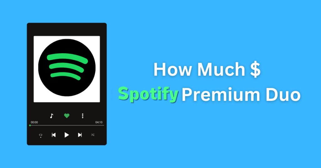What Is Spotify Duo? How Much Is Spotify Premium Duo: Step by Step Guide