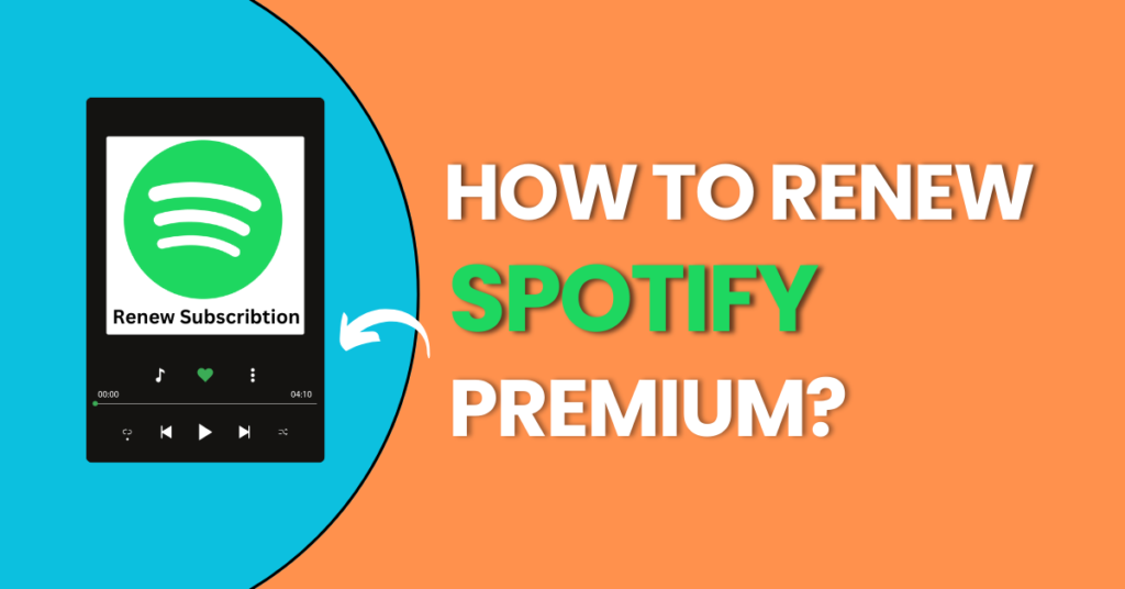 How to Renew Spotify Premium 2023? A complete Guide